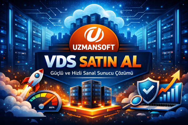 VDS Satın Al Güçlü ve Hızlı Sunucu Seçmenin En Doğ...